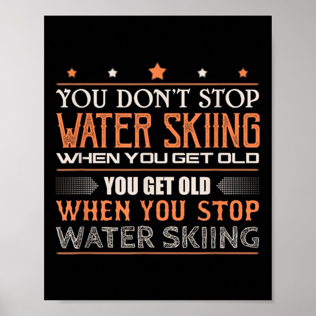 Vatten Skidåkare Du Slutar Inte Vatten Skida När D Poster (Framsidan)