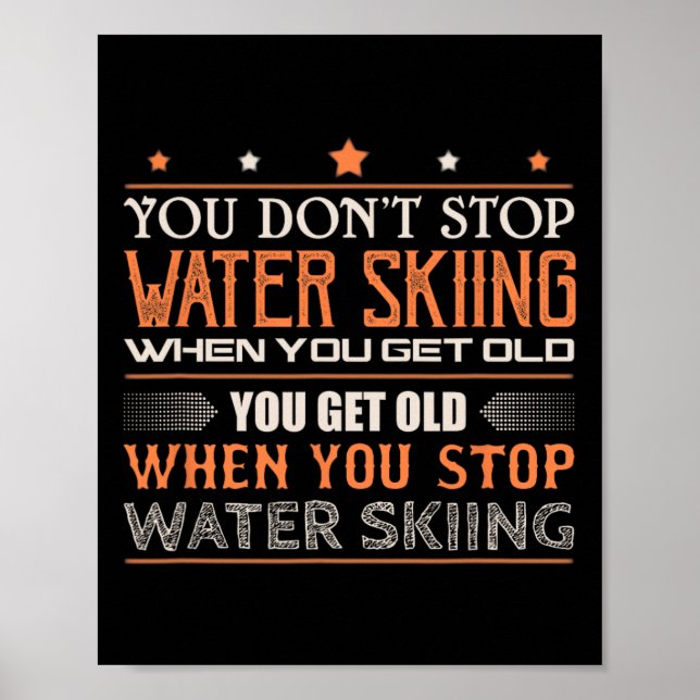 Vatten Skidåkare Du Slutar Inte Vatten Skida När D Poster (Framsidan)