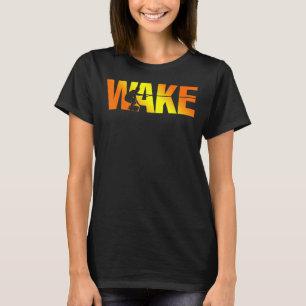 Vatten sport Wake Board Wakeboarding Wakeboarder W T Shirt