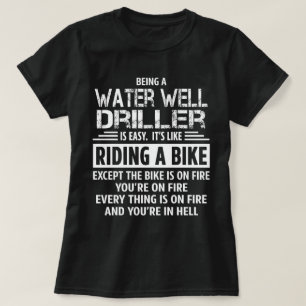 Vatten well Driller T Shirt