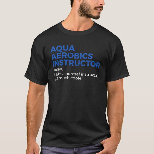 Vattenaerobicsinstruktörsdefinition T Shirt (Framsida)