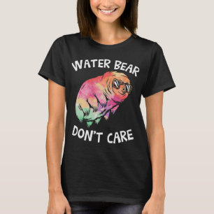 Vattenbjörnen att bry sig inte rolig Tardigrade T Shirt