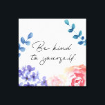 Vattenfärgblommor Bli vänliga mot din egen inspira Canvastryck<br><div class="desc">Med mina vattenfärgblommor i en boho-chic stil,  inspirerande citat "Var snäll mot dig själv". Handmålad teaterkonst med ett motiverande,  uppmuntrande och inspirerande ordspråk.</div>