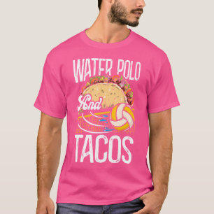 Vattenpolo Taco Vattenpolo Och Tacos T Shirt