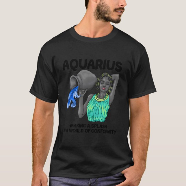 Vattumannen gör en stänk i en värld av konformitet t shirt (Framsida)