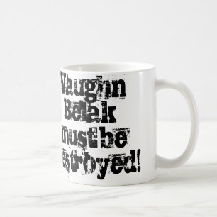 Vaughn Belak måste vara den förstörda muggen Kaffemugg