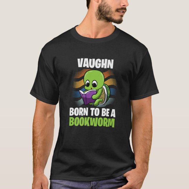 Vaughn - Born To Be A Bookworm - Personalized T Shirt (Framsida)