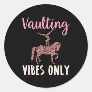 Vaulting Vibes Only Horse Equestrian Runt Klistermärke