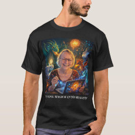 Väver Magi Till Verklighet - T Shirt