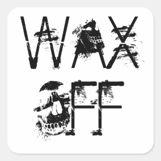 Vax bort!! Håll upp dem! Fyrkantigt Klistermärke