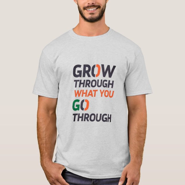 VÄX GENOM DET DU GÅR IGENOM D02 T SHIRT (Framsida)