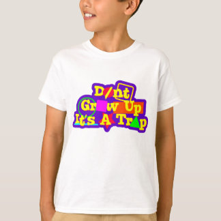 väx inte upp det är en fälla t shirt