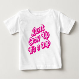 "Väx inte upp, det är en fälla" T-shirt för småbar