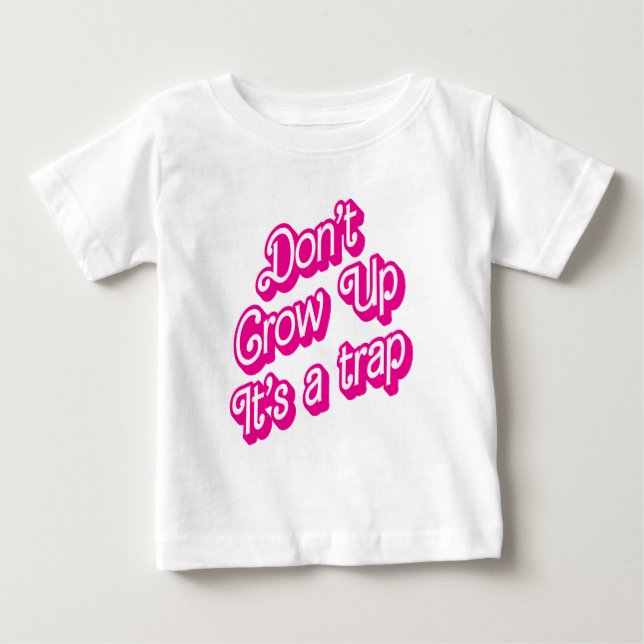 "Väx inte upp, det är en fälla" T-shirt för småbar (Framsida)