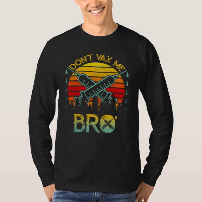 VAX Me Bro Vintage Anti Vaccine T Shirt (Framsida)