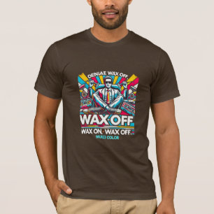 Vax på, Vax av T Shirt