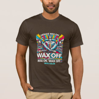 Vax på, Vax av T Shirt