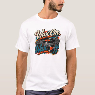 Vax På, Vax Av Vinyl T-shirt
