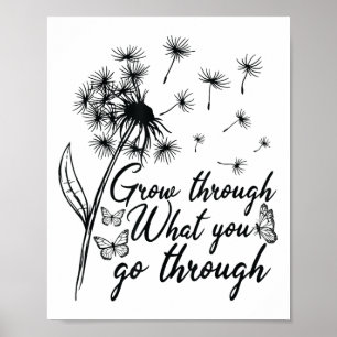 Växa Genom Det Du Går Genom Inspirerande Motiv Poster