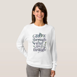 Växla genom det du går igenom D04 T Shirt