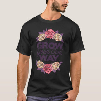 Växla genom det du går igenom trädgårdsplantor B T Shirt