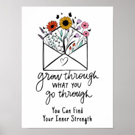 Växla genom det du går igenom Wildblomma Poster