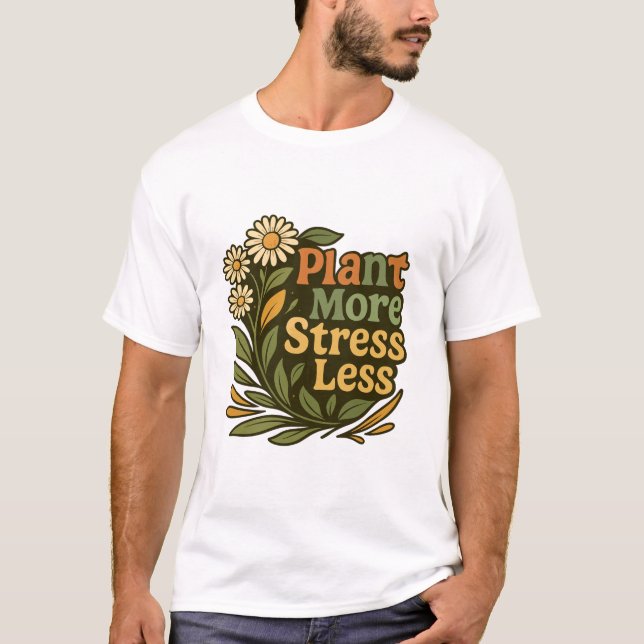 Växla mer Stressa mindre Blommigt Offert T Shirt (Framsida)