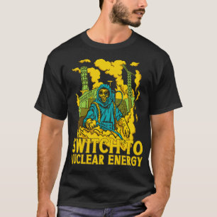 Växla till kärnkraftverk för atomenergi t shirt
