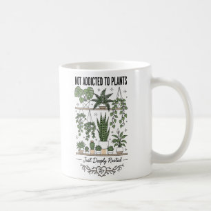 Växtälskare Roligt ”Jag är inte beroende av mina v Kaffemugg