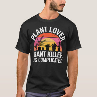 Växtälskare Växtdödare Det är komplicerat Inomhus  T Shirt
