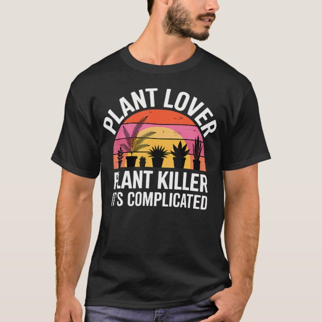 Växtälskare Växtdödare Det är komplicerat Inomhus  T Shirt (Framsida)
