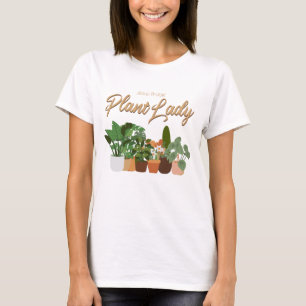 Växtälskarepresent, trädgårdshumor t shirt