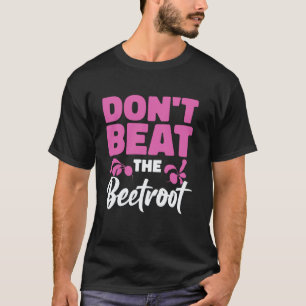 Växtbaserad kost Vegan Näring Inte Slå På Rödbetan T Shirt