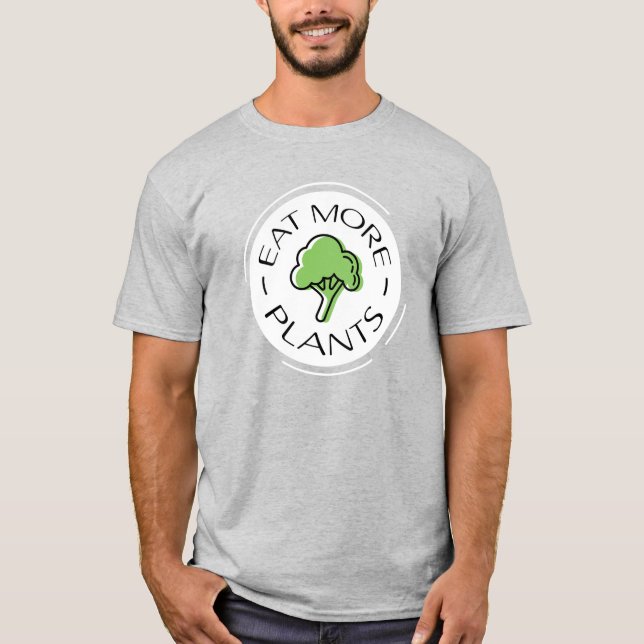 Växtbaserad Vegan Ät Mer Växter Ren Kost T Shirt (Framsida)