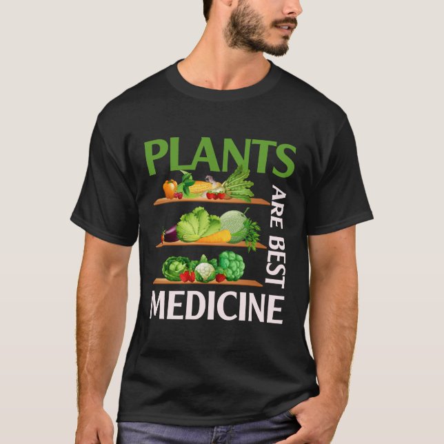 Växter är den bästa medicinen Vegan hel livsmedels T Shirt (Framsida)