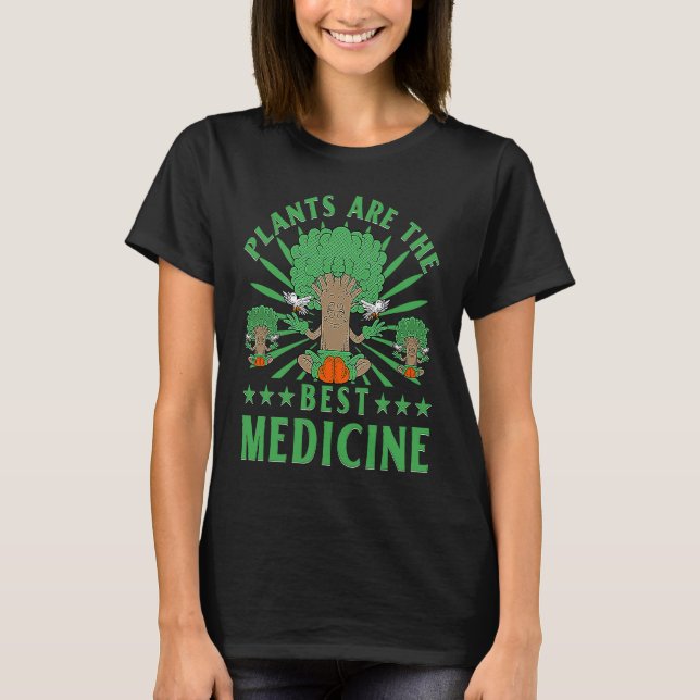 Växter är den bästa medicinen Vegan Vegan Say T Shirt (Framsida)