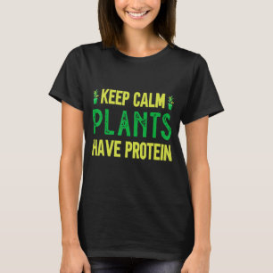 Växter för Vegan Behålla Lugn har protein T Shirt