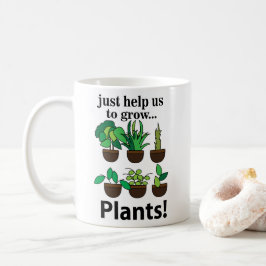 Växter hjälper oss bara att odla växter kaffemugg