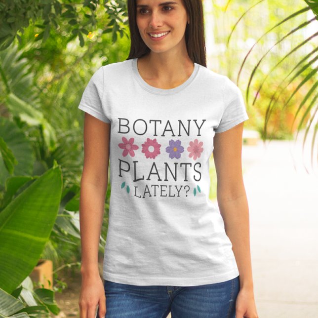 Växter i Botswana nyligen T Shirt (botany plants lately)
