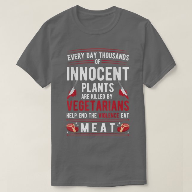 Växter som dödas av vegetarianer upphör med våld E T Shirt (Design framsida)