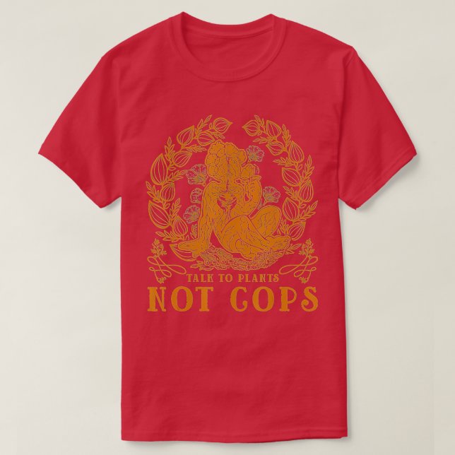 Växtgräs, växter, växter, trädgårdsverk, ej Cops C T Shirt (Design framsida)