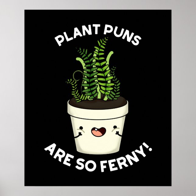 Växtpunkterna är så Ferny Funny Fern Pun Mörk BG Poster (Framsidan)