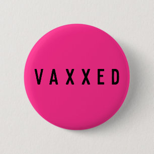 Vaxxed Covid-19 Vaccinerad Roligt Neon Rosa Knapp