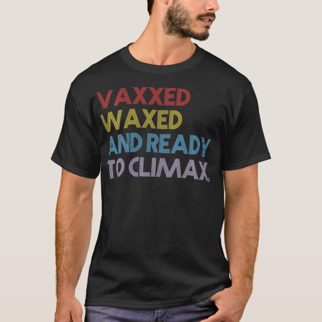 Vaxxed och Redo till Climax shirt VNec hos kvinnor T Shirt (Framsida)