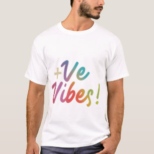 +VE VIBES t-shirt design fånga eller utstråla +ve