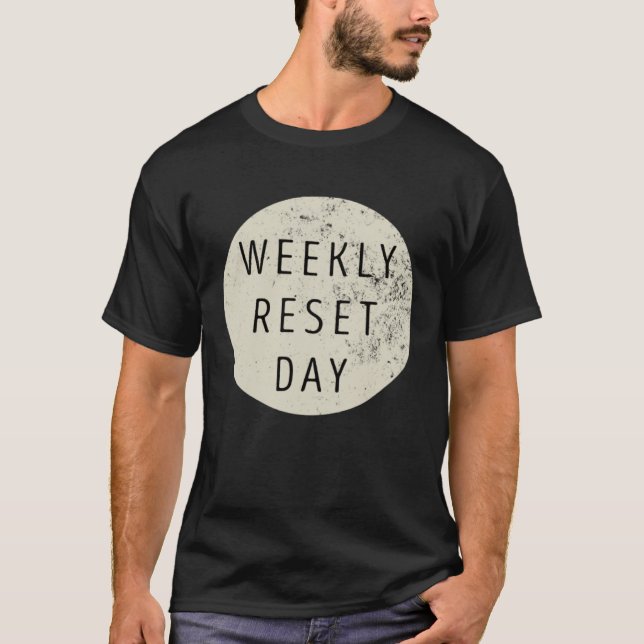 Veckoåterställningsdag T Shirt (Framsida)