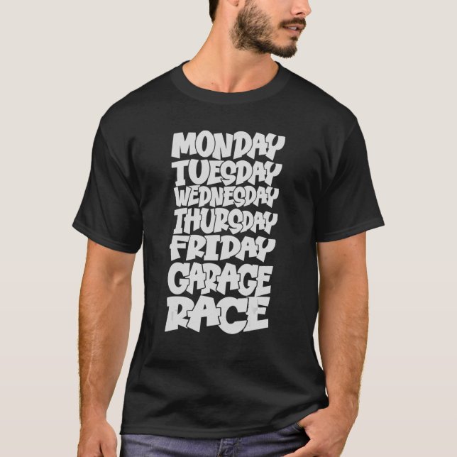 Veckodagar Arbeta måndag onsdag Fredag lördag, rak T Shirt (Framsida)