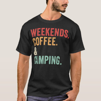 Veckoslutskaffe och campingpresenter för camping v t shirt