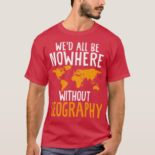 Ved alla befinna sig ingenstans utan geografiskt u t shirt