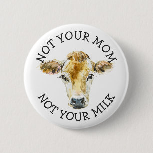 Vegan Activist   Inte din Mjölk, inte din Mamma Knapp